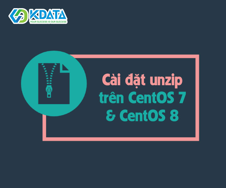 Cài đặt unzip trên CentOS 7 và CentOS 8