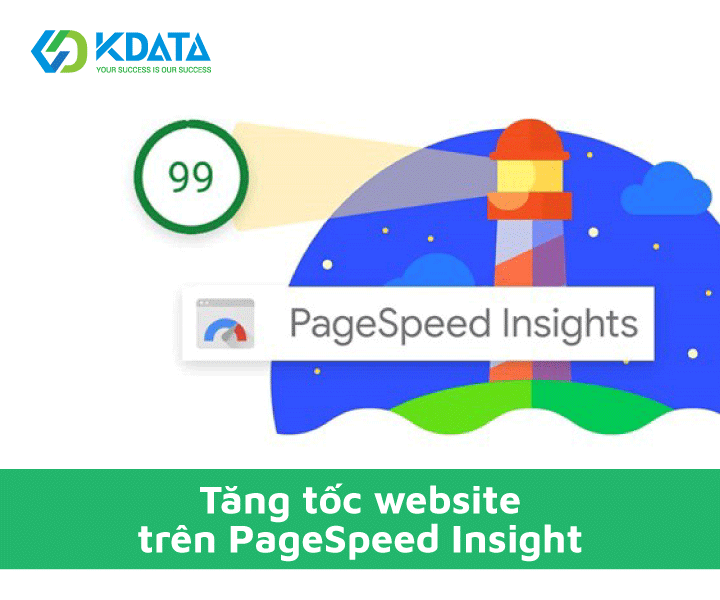  Cách tăng tốc website trên PageSpeed Insights hiệu quả nhất