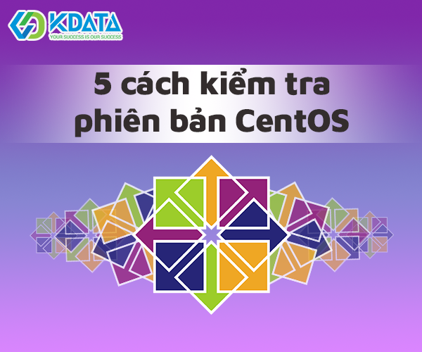  5 cách kiểm tra phiên bản CentOS