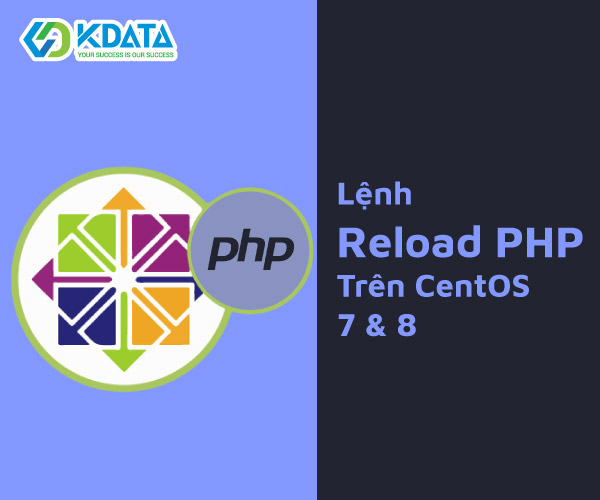 Lệnh Reload PHP trên CentOS 7 & 8