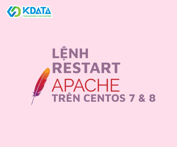 Lệnh Restart Apache Trên CentOS 7 & 8