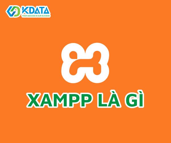  XAMPP là gì? Ưu và nhược điểm của XAMPP? Hướng dẫn cài XAMPP