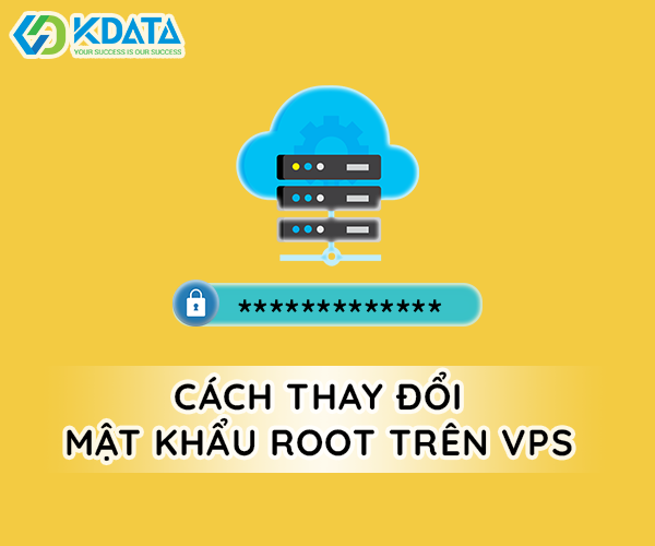  Cách thay đổi mật khẩu root trên VPS và Server