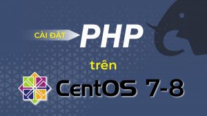 Hướng dẫn cài đặt PHP trên CentOS 7
