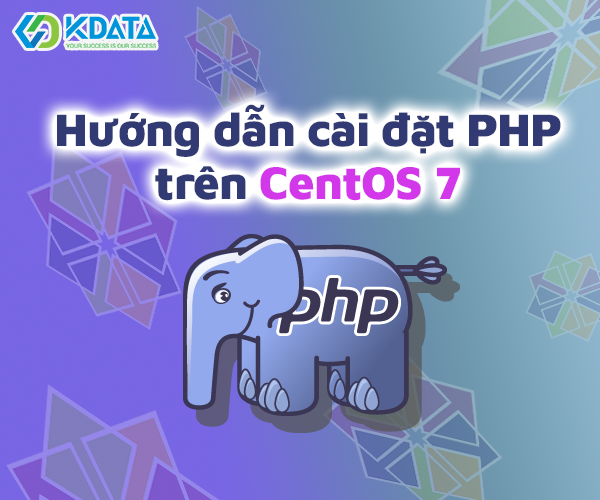  Hướng dẫn cài đặt PHP trên CentOS 7