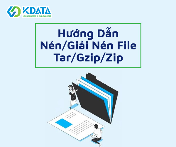  Hướng dẫn Nén - Giải Nén file Tar, Gzip và Zip trên Linux