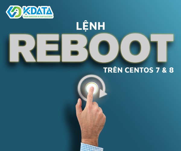  Lệnh reboot trên CentOS 7 & 8