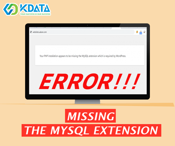  Cách sửa lỗi Missing the MySQL extension cho website WordPress trên Hosting