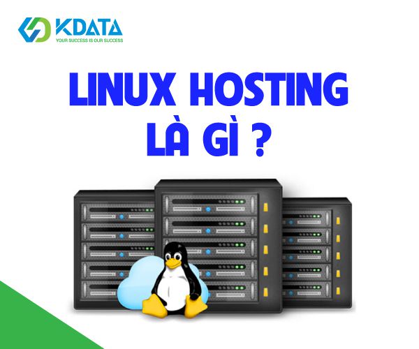  Hosting Linux là gì? Tổng hợp những điều cần biết về Cloud Hosting Linux