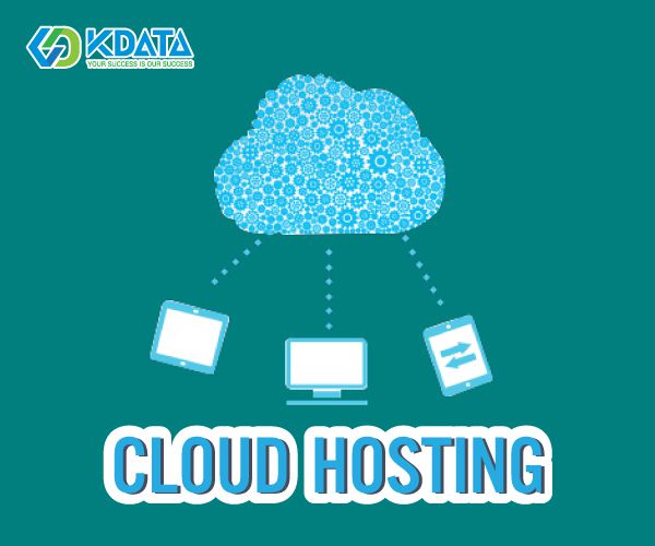  Cloud Hosting là gì? Từ A-Z kiến thức cơ bản về Cloud Hosting