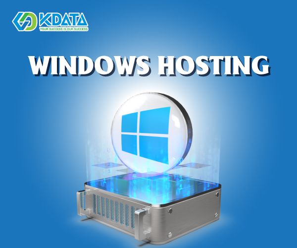  Windows Hosting là gì? Điểm mạnh và yếu của Windows Hosting?