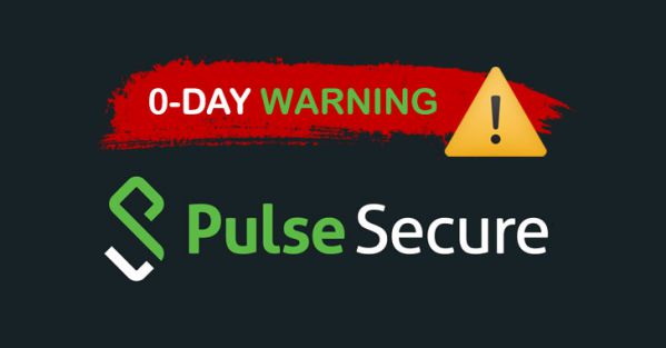 Cảnh báo tháng 4: Lỗ hổng 0-day của Pulse Secure đang bị tấn công 1
