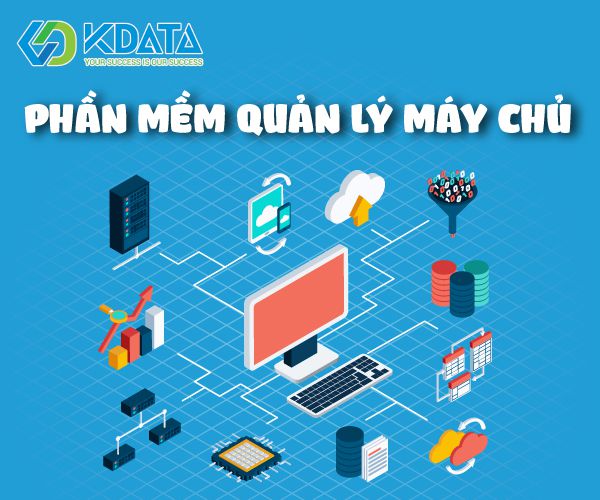 Top 4 phần mềm quản lý máy chủ nên dùng nhất hiện nay