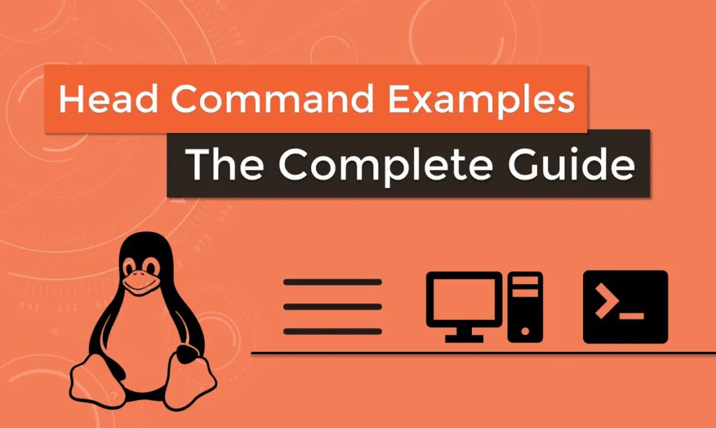 Hướng dẫn cách sử dụng lệnh Head trong Linux