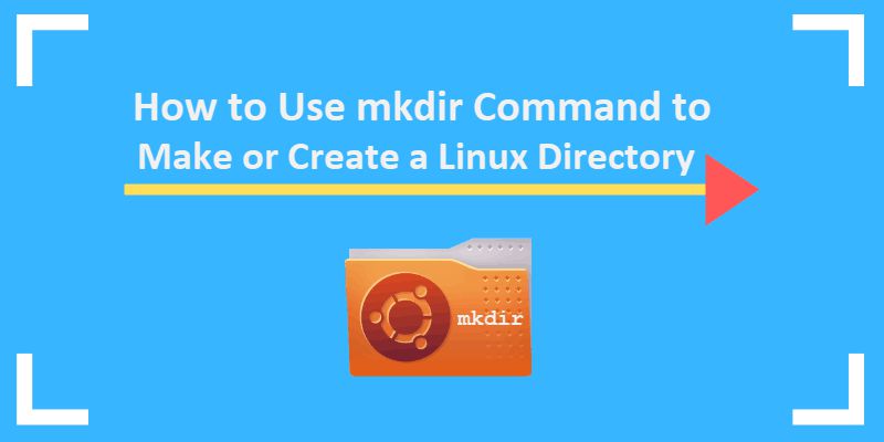 Cách sử dụng lệnh mkdir trong Linux để tạo thư mục