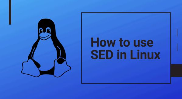 Lệnh SED trong Linux/Unix: Cấu trúc và cách sử dụng chi tiết