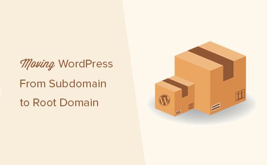Cách chuyển WordPress từ Subdomain sang Root Domain