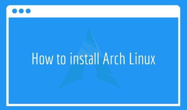 Hướng dẫn cách cài đặt và cấu hình Arch Linux (1)