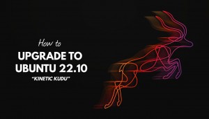 Hướng dẫn nâng cấp Ubuntu 22.04 LTS lên Ubuntu 22.10