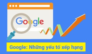  8 yếu tố SEO quan trọng ảnh hưởng đến xếp hạng Google