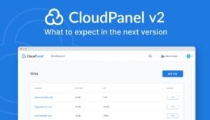 CloudPanel 2 trên Debian 11: "Cặp bài trùng" "thần thánh" cho quản trị Cloud VPS "không giới hạn"