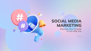  Social media marketing là gì? Khai phá sức mạnh bùng nổ trên mạng xã hội