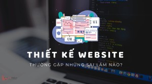 10 Cái bẫy chết người khiến thiết kế website SEO bị chìm nghỉm trên Google