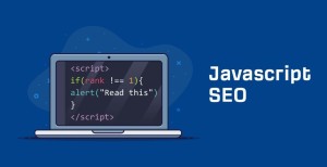 JavaScript SEO: Làm thế nào để website nổi bật trên Google?