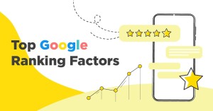 Google Ranking Factors: 6 yếu tố cốt lõi khi làm SEO