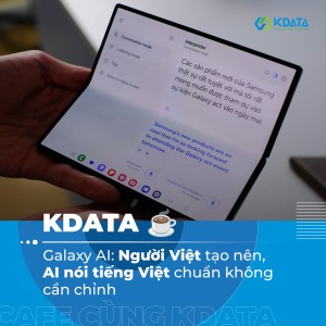 Galaxy AI: Người Việt tạo nên, AI nói tiếng Việt chuẩn không cần chỉnh