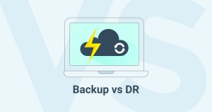 Backup vs DR: Giải pháp nào tốt nhất bảo vệ dữ liệu