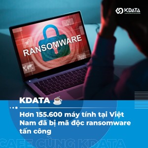  Hơn 155.000 máy tính tại Việt Nam bị mã độc tống tiền tấn công trong năm 2024