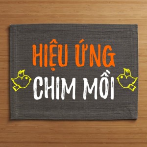  Hiệu ứng chim mồi trong marketing là gì? Ví dụ và cách áp dụng