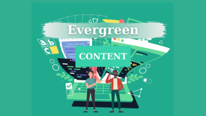  Evergreen content là gì? Các lưu ý khi tạo ra nội dung thường xanh