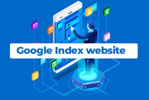 Index là gì? Làm sao để index nhanh chóng?