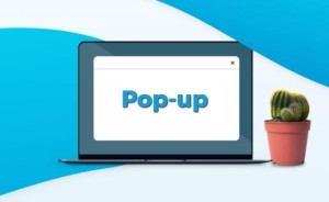 Popups là gì? Bật mí cách tạo quảng cáo bằng Popups