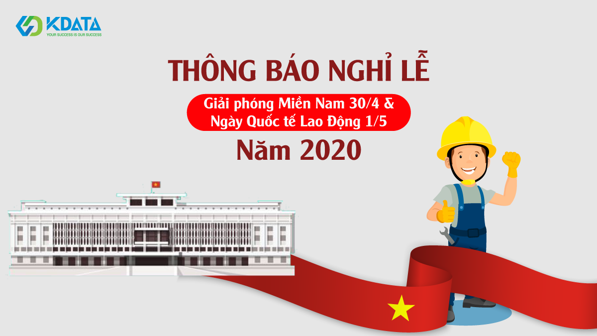 Thông báo Lịch nghỉ lễ 30/4 và 1/5 năm 2020