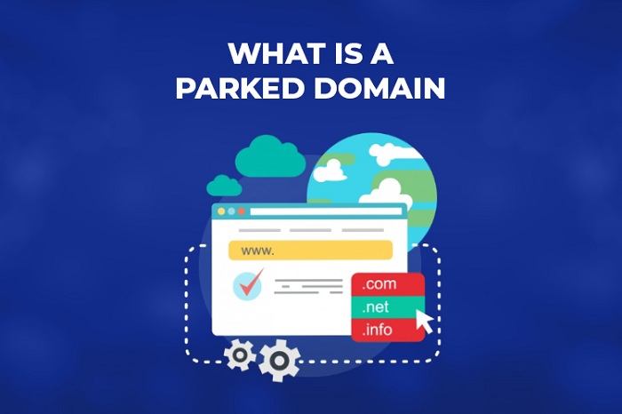 Parked Domain là gì? Tổng hợp kiến thức cơ bản về Parked Domain (1)