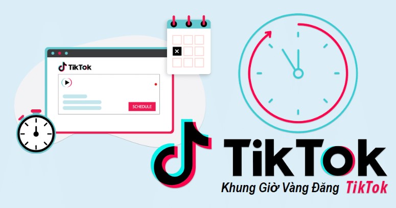 Khung giờ vàng đăng TikTok