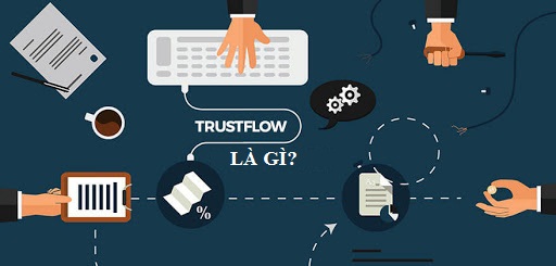 Trust Flow (TF) là một chỉ số để đánh giá mức độ tin cậy của một website