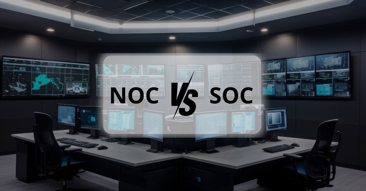 Sự khác biệt giữa NOC và SOC