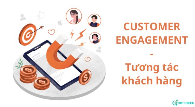  Customer Engagement là gì? Chìa khóa vàng chinh phục trái tim khách hàng thời đại số