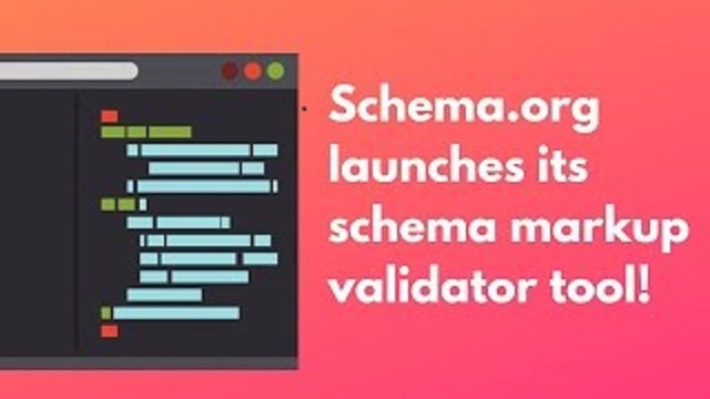  Schema.org ra mắt công cụ kiểm tra Schema, khác gì với Google?