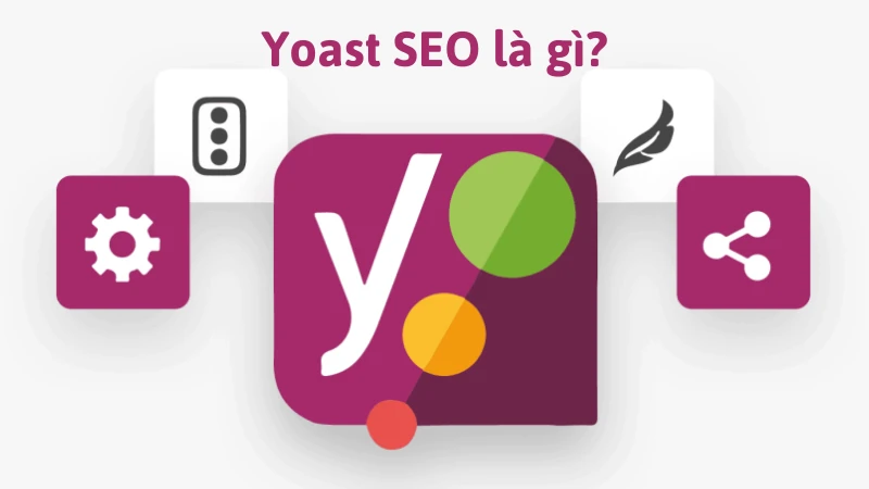  20 bước tối ưu SEO nhờ Yoast SEO Plugin WordPress