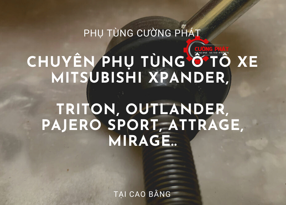 Phụ tùng Mitsubishi chính hãng tại Cao Bằng